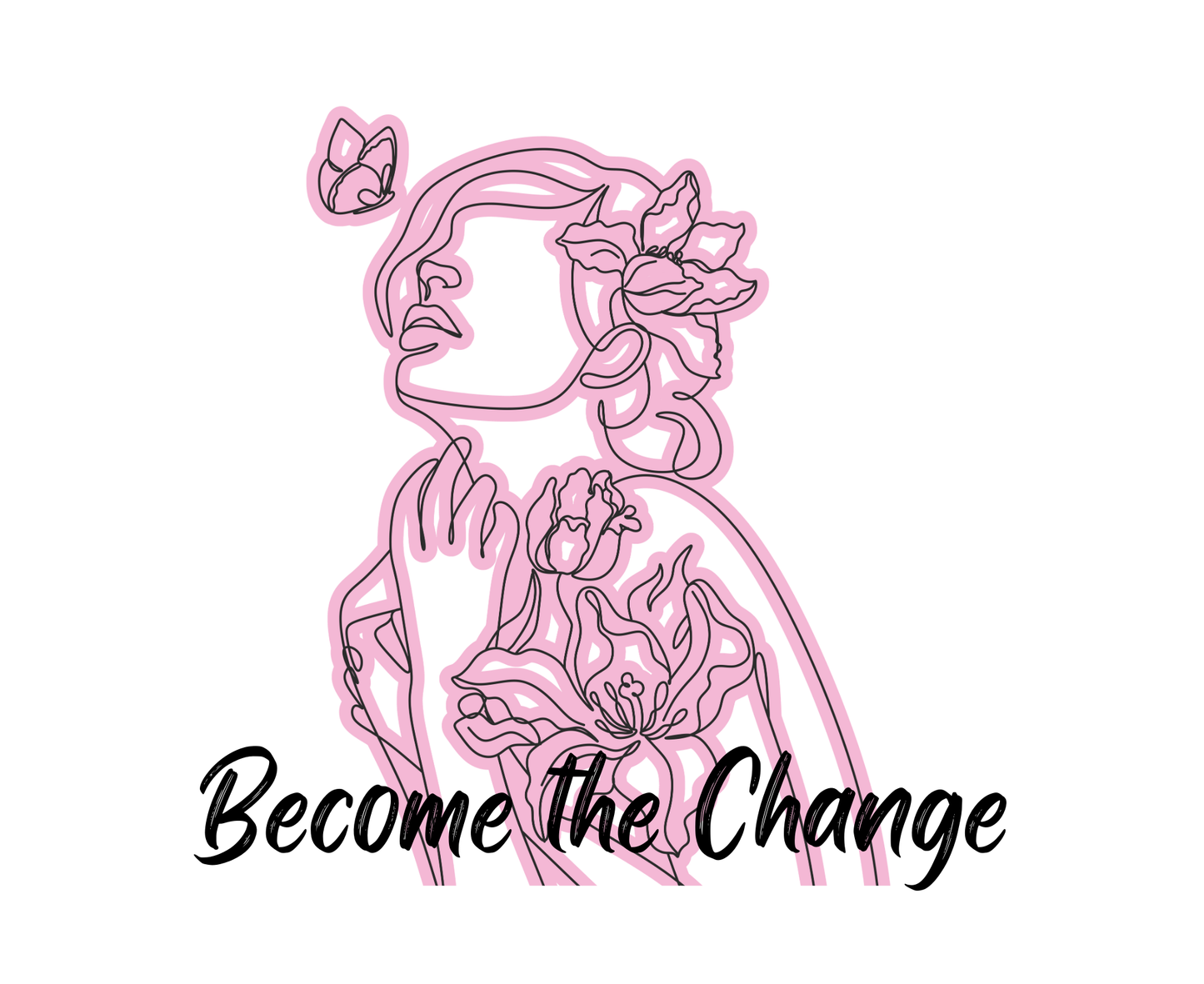 Become the Change Too
