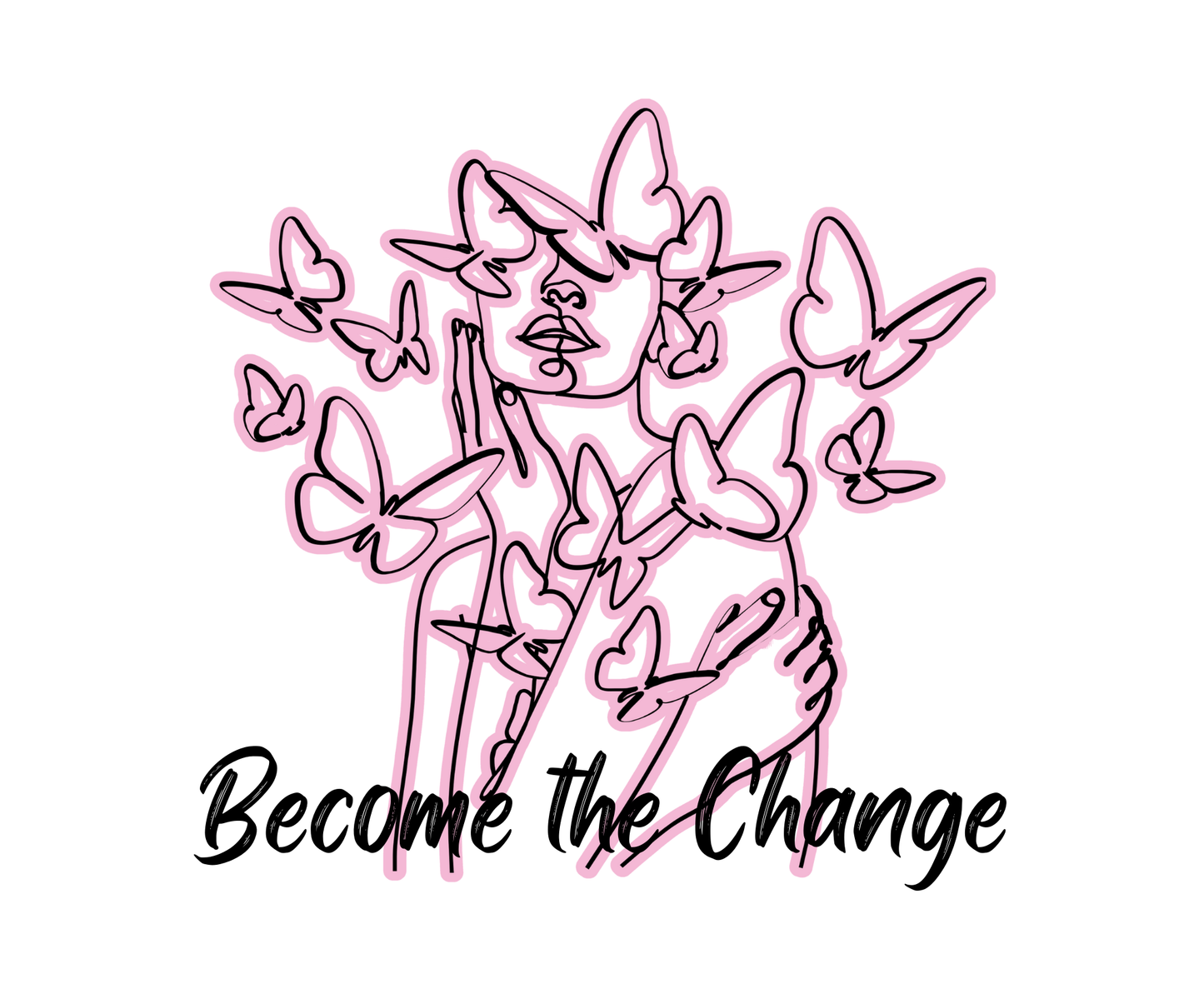 Become the Change Too