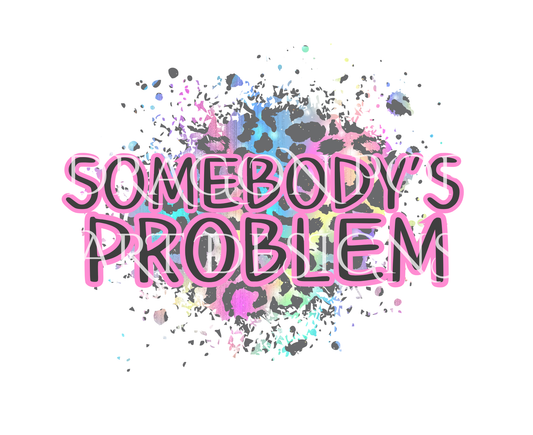 Somebody's Problem