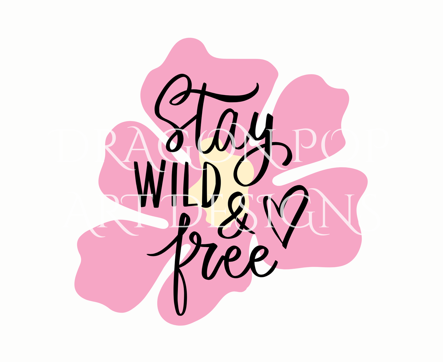 Stay Wild and Free